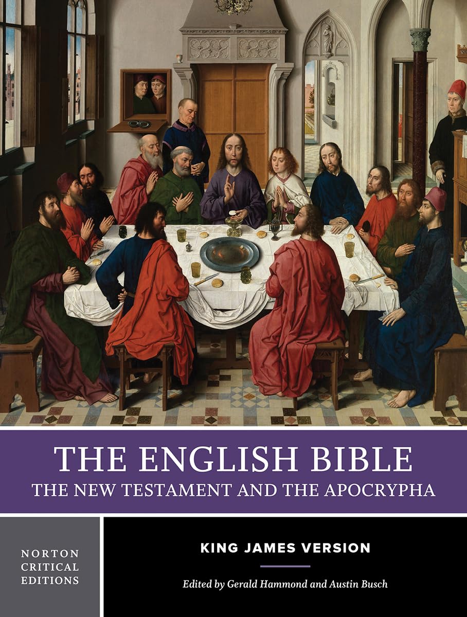 The English Bible, King James Version: The New Testament and The Apocrypha: A Norton Critical Edition Norton Critical Editions Paperback – Illustrated, May 24, 2012