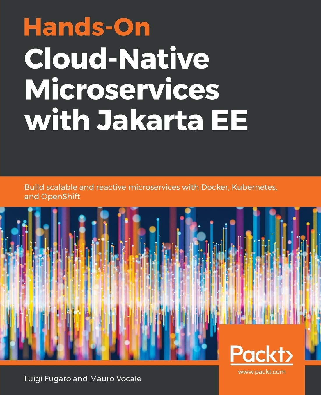 Hands-On Cloud-Native Microservices with Jakarta EE: Build scalable and reactive microservices with Docker, Kubernetes, and OpenShift