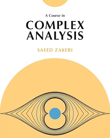 A Course in Complex Analysis