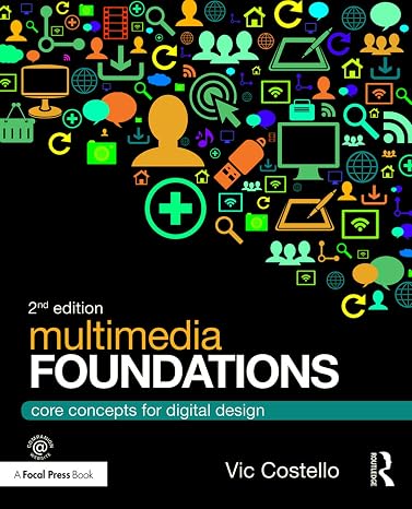 Multimedia Foundations: Core Concepts for Digital Design