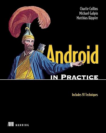 Android in Practice: Includes 91 Techniques