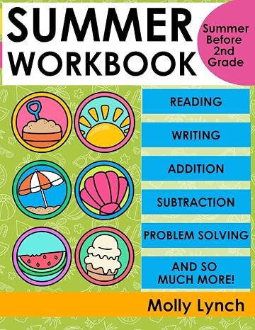 Summer Workbook for 2nd Grade: Summer Before Second Grade School Workbook: Bridging First Grade to Second Grade for Kids Ages 6 - 7 with 40 Math and ... Math, Addition, Subtraction, and Time