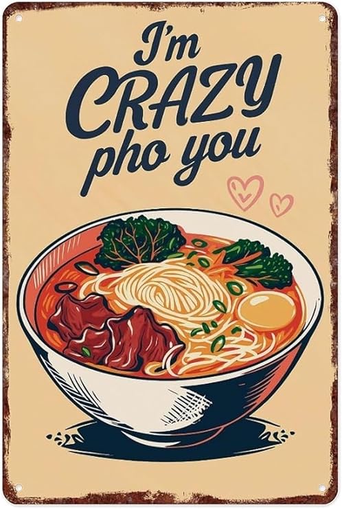 IDGTTLDF Im Crazy Pho You Aluminum Metal Sign Vintage Retro Wall-Art Food Pun for Kitchen Cafe Dining Room 8 X 12 in