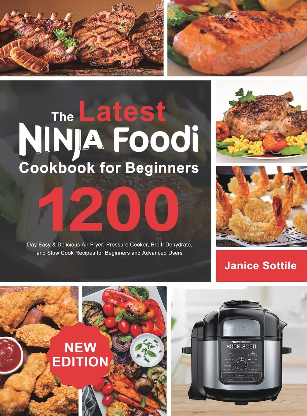 The latest Ninja Foodi Cookbook for Beginners 2021: 1200-Day Easy & Delicious Air Fryer, Pressure Cooker, Broil, Dehydrate, and Slow Cook Recipes for Beginners and Advanced Users Hardcover – April 12, 2021