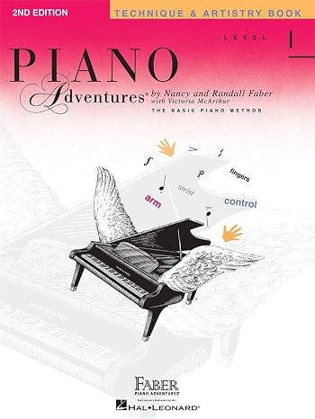 Piano Adventures: Technique and Artistry Book - Level 1, 2nd Edition | Beginner Piano Method for Expressive Playing | Sheet Music Songbook for Finger Technique | Faber Piano Music Book