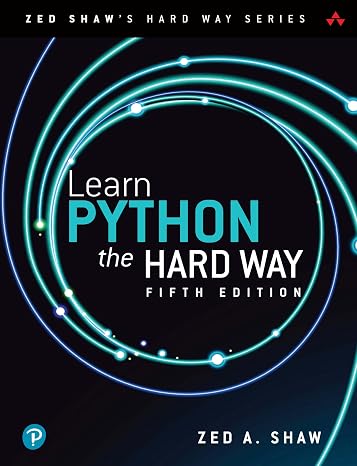 Learn Python the Hard Way (Zed Shaw's Hard Way Series)