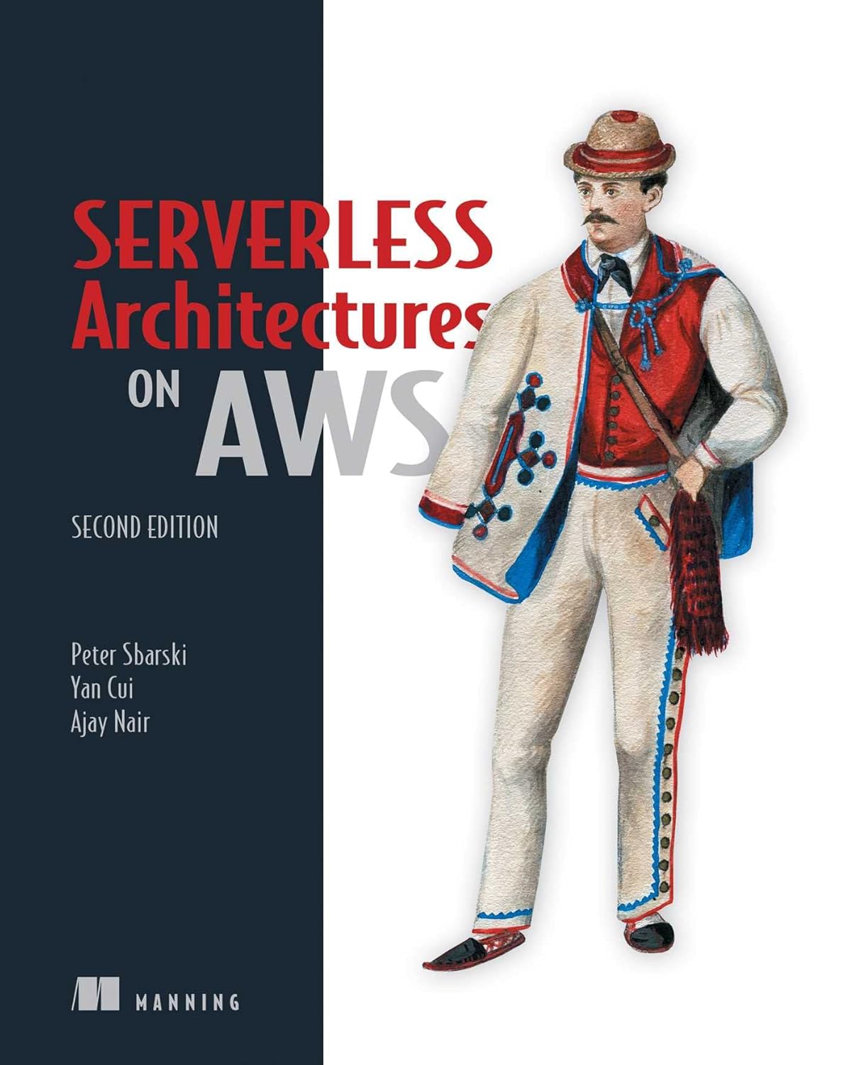 Serverless Architectures on AWS, Second Edition 2nd Edition