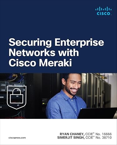 Securing Enterprise Networks with Cisco Meraki (Networking Technology: Security)