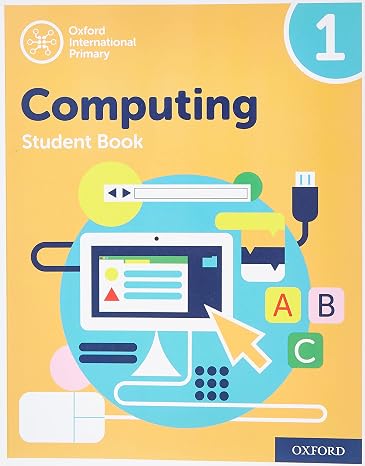Oxford International Primary Computing Student Book 1