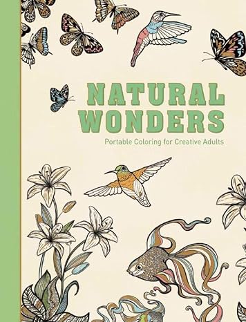 Natural Wonders: Portable Coloring for Creative Adults (Adult Coloring Books)
