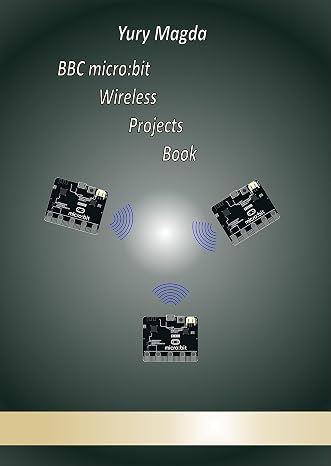 BBC micro:bit Wireless Projects Book