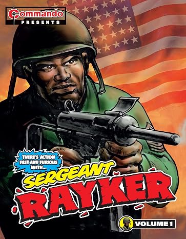Commando Presents: Sergeant Rayker – the iconic hero returns in a full scale graphic novel
