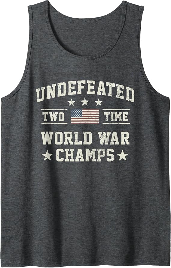 USA Undefeated 2-Time World War Champs 4th of July Tank Top