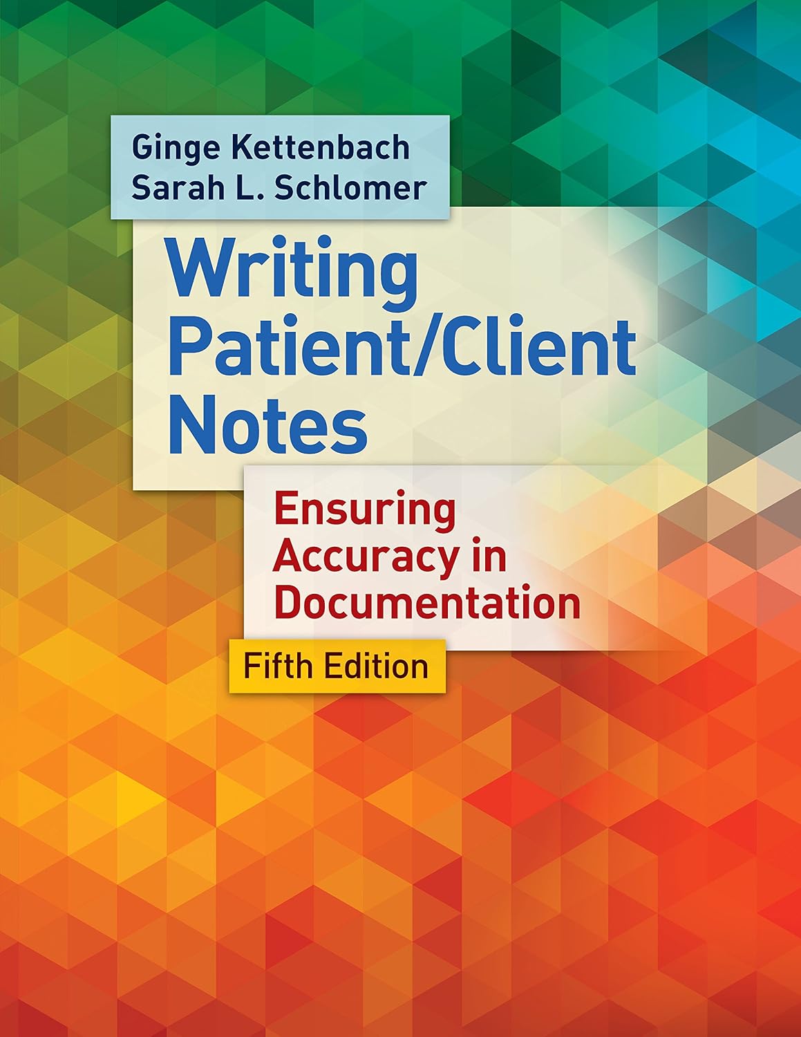 Writing PatientClient Notes: Ensuring Accuracy in Documentation 5th Edition