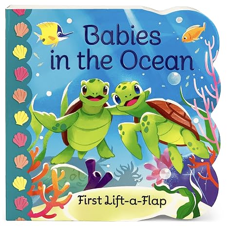 Babies in the Ocean - A First Lift-a-Flap Board Book for Babies and Toddlers (Babies Love)
