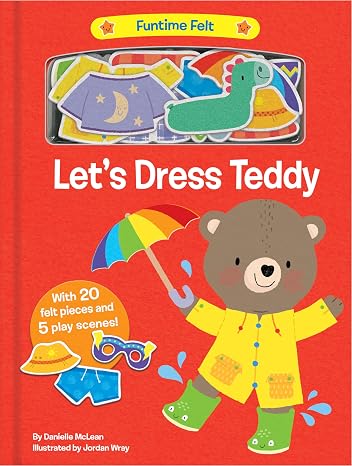 Let's Dress Teddy: With 20 colorful felt play pieces (Funtime Felt)