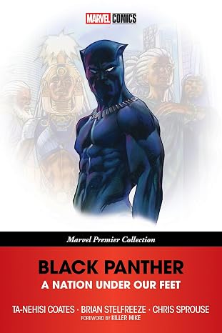 Black Panther: A Nation Under Our Feet [Marvel Premier Collection]