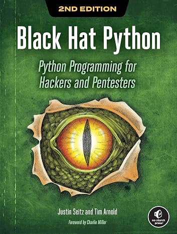Black Hat Python, 2nd Edition: Python Programming for Hackers and Pentesters