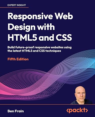 Responsive Web Design with HTML5 and CSS: Build future-proof responsive websites using the latest HTML5 and CSS techniques