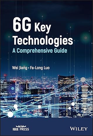 6G Key Technologies: A Comprehensive Guide (IEEE Press)