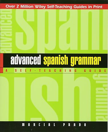 Advanced Spanish Grammar: A Self-Teaching Guide