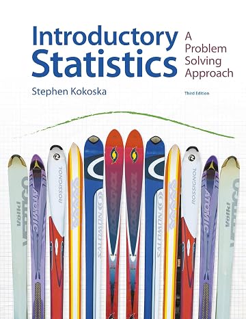 Introductory Statistics: A Problem-Solving Approach