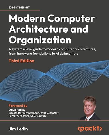 Modern Computer Architecture and Organization: A systems-level guide to modern computer architectures from hardware foundations to AI datacenters