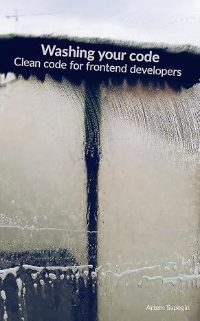 Washing your code: Clean code for frontend developers