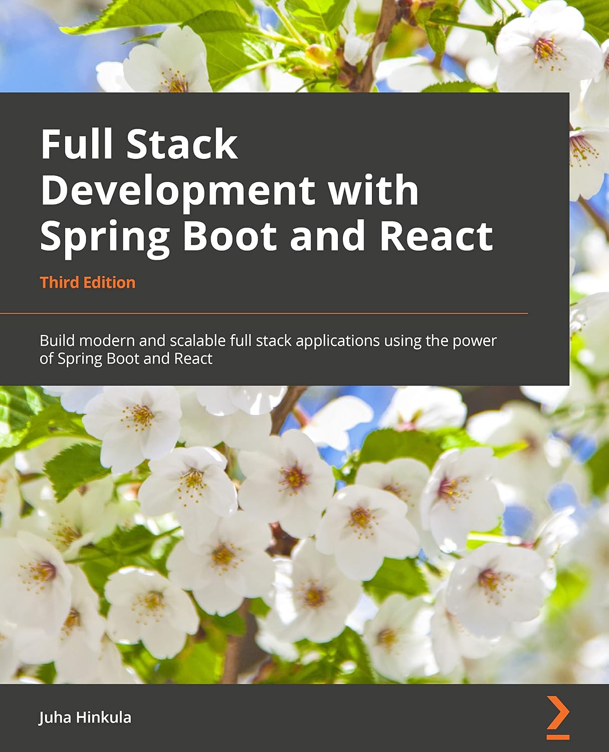 Full Stack Development with Spring Boot and React - Third Edition: Build modern and scalable web applications using the power of Java and React 3rd ed. Edition