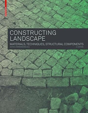 Constructing Landscape: Materials, Techniques, Structural Components