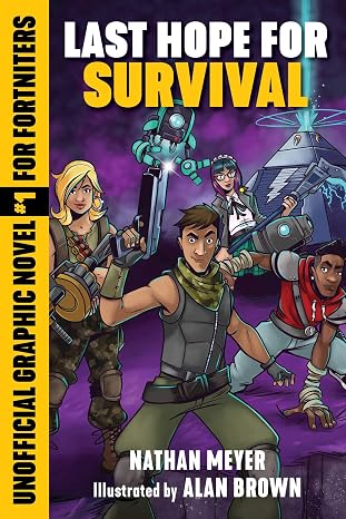 Last Hope for Survival: Unofficial Graphic Novel #1 for Fortniters (Storm Shield)