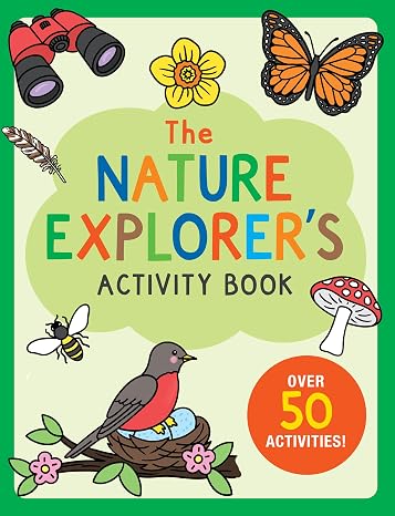 The Nature Explorer's Activity Book