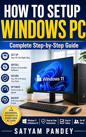 How to Setup a Windows PC: A Complete Step-by-Step Beginners Guide