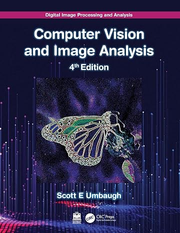 Digital Image Processing and Analysis: Computer Vision and Image Analysis