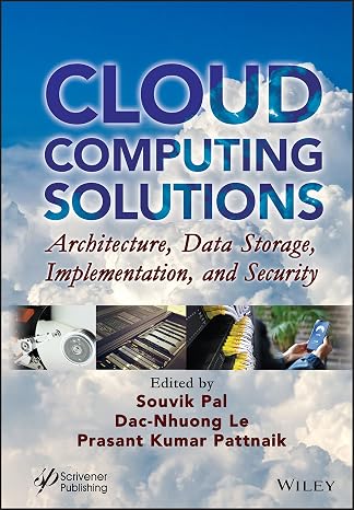 Cloud Computing Solutions: Architecture, Data Storage, Implementation and Security