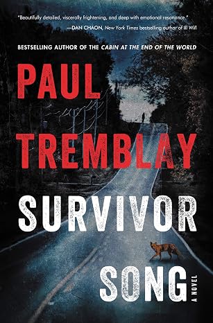 Survivor Song: A Novel A Gripping Survival Horror Story Set During a Terrifying Pandemic Outbreak