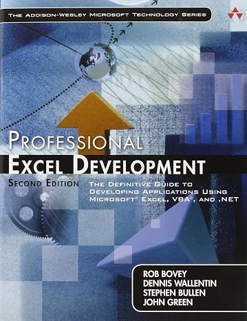 Professional Excel Development: The Definitive Guide to Developing Applications Using Microsoft Excel and VBA, and .NET