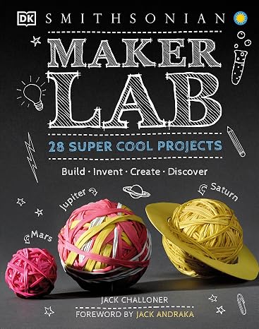 Maker Lab: 28 Super Cool Projects (DK Activity Lab)
