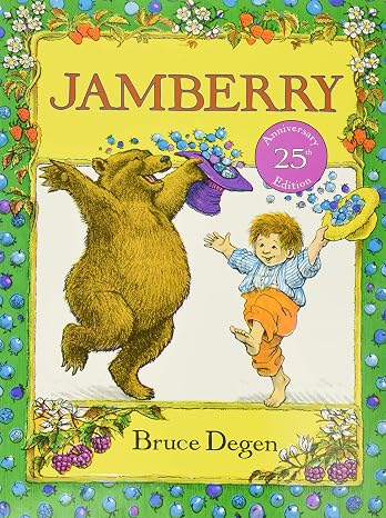 Jamberry: A Playful Animal Story About a Boy and Bear on a Sweet Berry-Filled Adventure