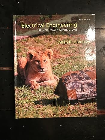 Electrical Engineering: Principles & Applications (6th Edition)