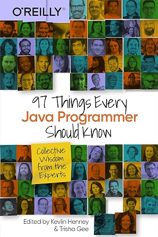 97 Things Every Java Programmer Should Know: Collective Wisdom from the Experts
