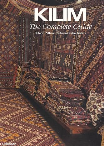Kilim: The Complete Guide : History * Pattern * Technique * Identification